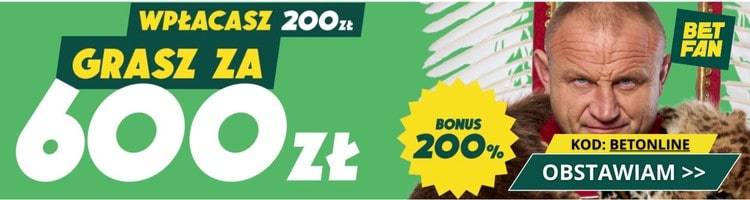 Betfan kod bonusowy "BETONLINE" - premia 200%